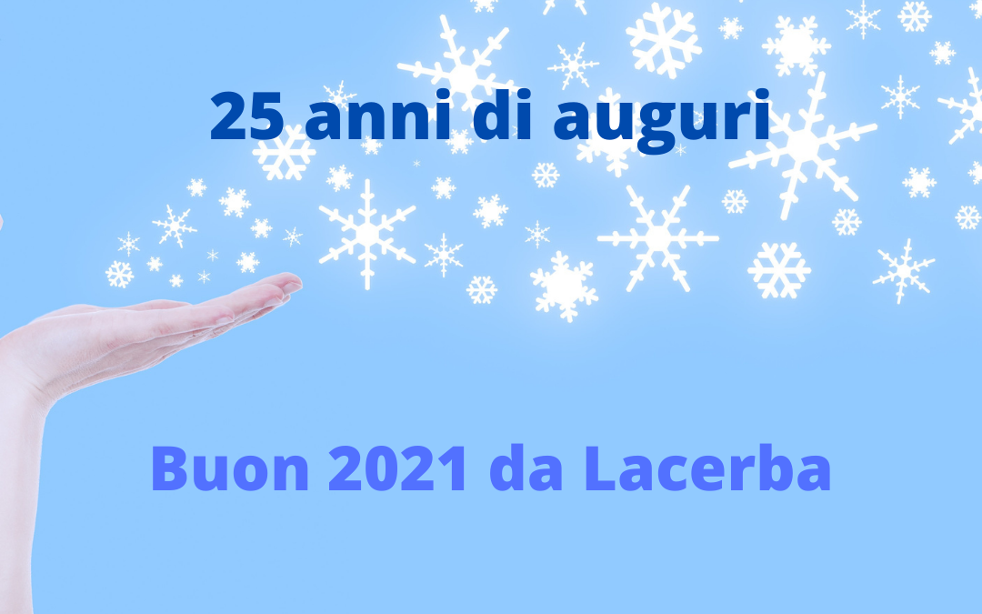 BUON FINE ANNO E FELICE 2021 DA LACERBA