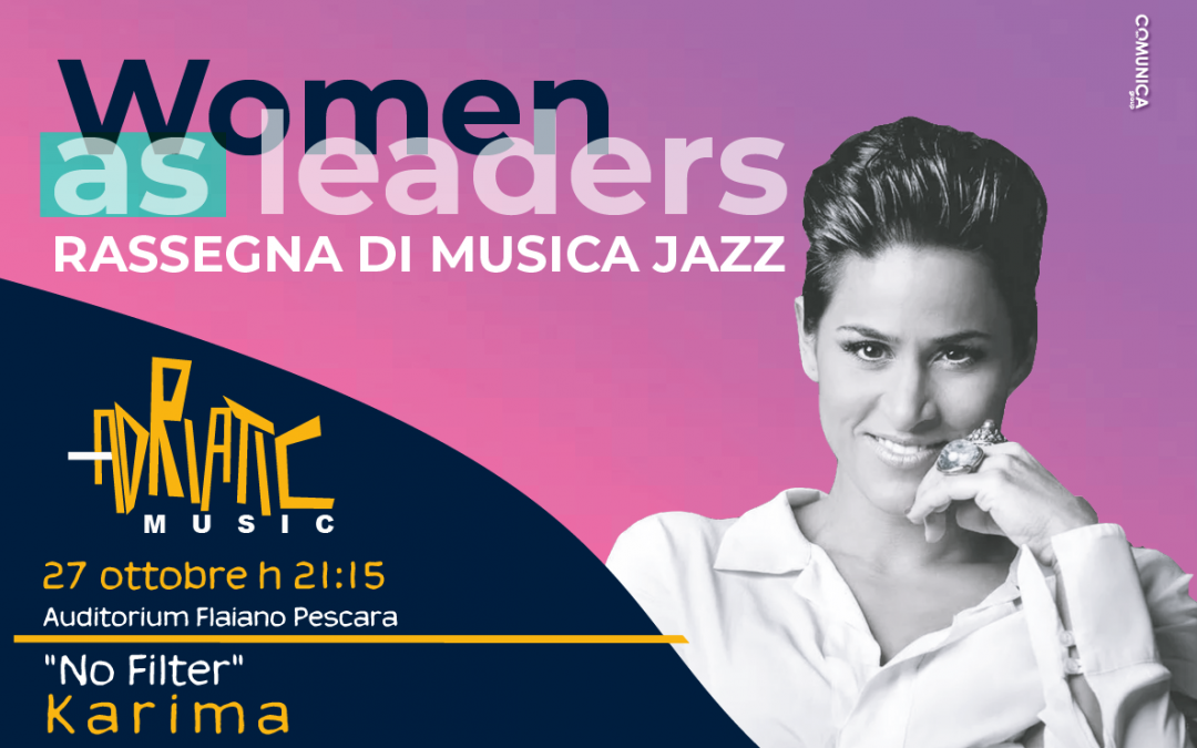 ADRIATIC JAZZ  – WOMEN AS LEADERS  La cantante italo-algerina torna a Pescara per la rassegna jazz al femminile con il suo ultimo album No Filter